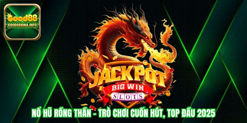 Nổ Hũ Rồng Thần